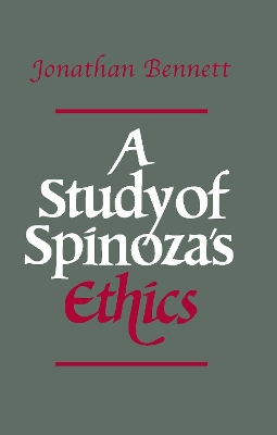 A Study of Spinoza's Ethics - Bennett, Jonathan
