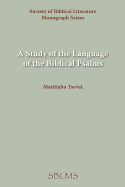 A Study of the Language of the Biblical Psalms