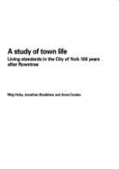 A Study of Town Life: Living Standards in the City of York 100 Years After Rowntree