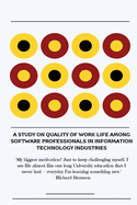 A study on quality of work life among software professionals in information technology industries