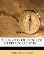 A Summary Of Progress In Petrography In ...