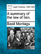 A Summary of the Law of Lien.