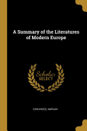 A Summary of the Literatures of Modern Europe