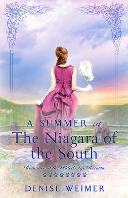 A Summer at the Niagara of the South - Weimer, Denise