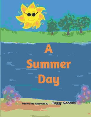 A Summer Day: Book 3 of the Seasons Series - Recchia, Peggy