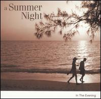 A Summer Night: In the Evening - Budapest Strings; Daniel Gerard (piano); Deborah Sipkai (harp); Dnes Vrjon (piano); Evelyne Dubourg (piano);...