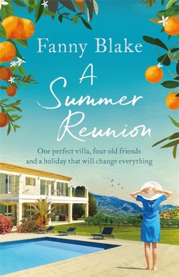 A Summer Reunion: The perfect escapist read - Blake, Fanny