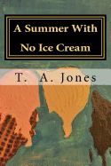 A Summer with No Ice Cream