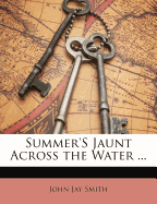 A Summer's Jaunt Across the Water