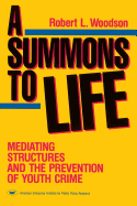A Summons to Life: Mediating Structures and the Prevention of Youth Crime