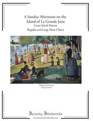 A Sunday Afternoon on the Island of La Grande Jatte Cross Stitch Pattern - Georges Seurat: Regular and Large Print Cross Stitch Chart - Stitchworks, Serenity