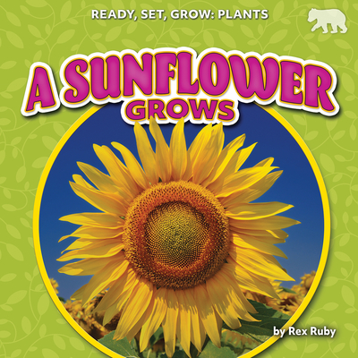 A Sunflower Grows - Ruby, Rex