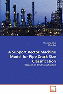 A Support Vector Machine Model for Pipe Crack Size Classification