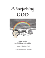 A Surprising God: Bible Stories for Children and Adults