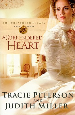 A Surrendered Heart - Peterson, Tracie, and Miller, Judith