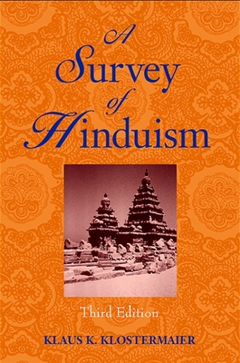 A Survey of Hinduism - Klostermaier, Klaus K