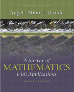 A Survey of Mathematics with Applications: Expanded Edition - Angel, Allen R, and Abbott, Christine D, and Runde, Dennis C