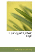 A Survey of Symbolic Logic