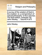 A survey of the wisdom of God in the creation; or, A compendium of natural philosophy (Volume I)