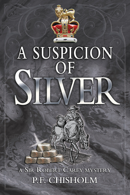 A Suspicion of Silver - Chisholm, P F