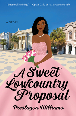 A Sweet Lowcountry Proposal - Williams, Preslaysa