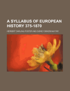 A Syllabus of European History 375-1870