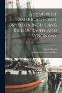 A Synops of American Fossil Bryozoa Including Bibliography and Synonymy