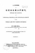 A system of geography, popular and scientific, or A physical, political, and statistical account of the world and its various divisions