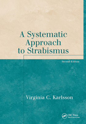 A Systematic Approach to Strabismus - Karlsson, Virginia