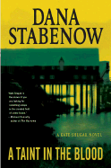 A Taint in the Blood: A Kate Shugak Novel - Stabenow, Dana