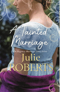 A Tainted Marriage: A captivating new Regency romance novel