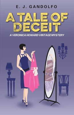 A Tale of Deceit: A Veronica Howard Vintage Mystery - Gandolfo, E J