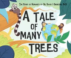 A Tale of Many Trees: The Story of Humanity