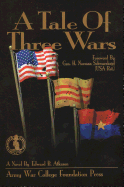A Tale of Three Wars