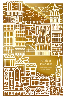 A Tale of Two Cities (Artisan Edition) - Dickens, Charles