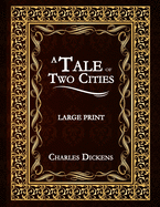 A Tale of Two Cities - Large Print