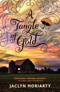 A Tangle of Gold (the Colors of Madeleine, Book 3): Book 3 of the Colors of Madeleinevolume 3