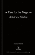 A Taste for the Negative: Beckett and Nihilism