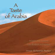 A Taste of Arabia - Parker, Jessie, and Scott-Minter, Joan (Editor)