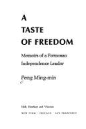 A Taste of Freedom: Memoirs of a Formosan Independence Leader