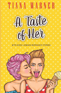 A Taste of Her: Bite-Sized Lesbian Romance Stories