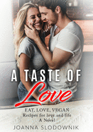 A Taste of Love: Eat, Love, Vegan