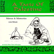 A Taste of Palestine: Menus and Memories