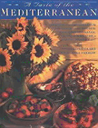 A Taste of the Mediterranean: 150 Authentic Recipes from the Cuisines of the Sun - Clark, Jacqueline, and Farrow, Joanna