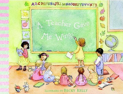 A Teacher Gave Me Wings - Regan, Patrick (Contributions by)