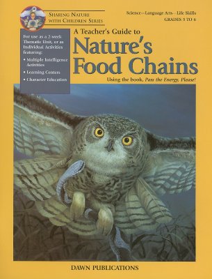 A Teacher's Guide to Nature's Food Chain: Lesson Plans to Teach Nature's Food Chains - Malnor, Carol