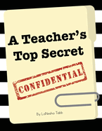 A Teacher's Top Secret Confidential