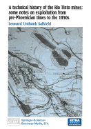 A technical history of the Rio Tinto mines: some notes on exploitation from pre-Phoenician times to the 1950s - Salkield, L.U.