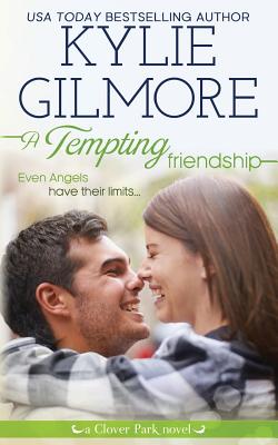 A Tempting Friendship - Gilmore, Kylie