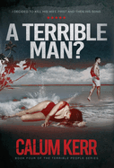 A Terrible Man?: I decided to kill his wife first and then his sons